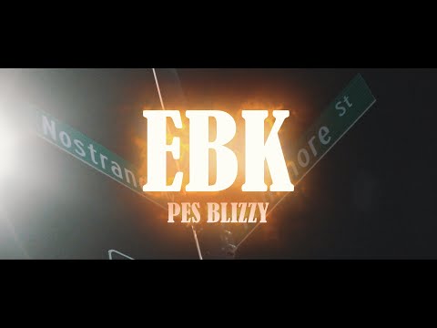 Pes Blizzy - EBK (Dir. By Kapomob Films)