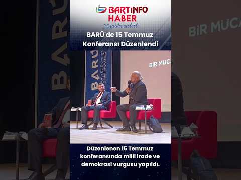 Bartın’da 15 Temmuz Konferansı #bartın #gündem #haber #15temmuz #barü