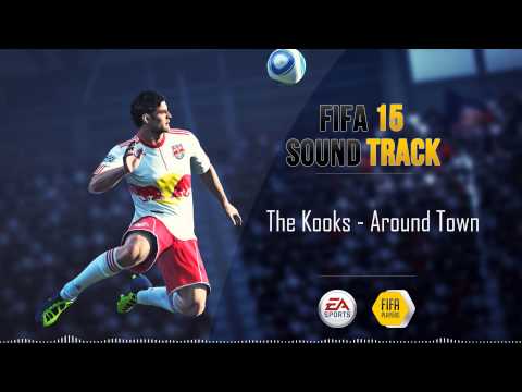 The Kooks - Around Town (FIFA 15 Soundtrack)