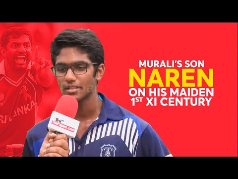 Murali's son Naren Muralitharan on his maiden 1st XI century