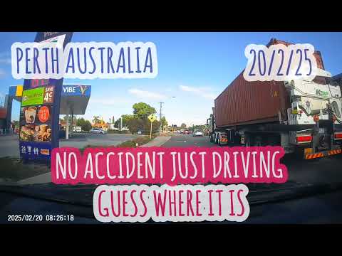 Perth Australia Drive Guess where it is 20/2/25  NO ACCIDENT JUST DRIVING パース