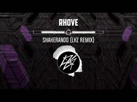 RHOVE - Shakerando (LKZ Remix)