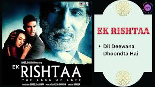 Download lagu Dil Deewana Dhoondta Hai || EK RISHTAA - 2001 || Kumar Sanu, Alka Yagnik. mp3