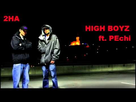 2HA - High Boyz (ft. PEchi)