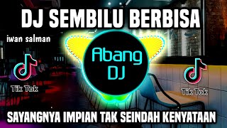 Download lagu DJ SEMBILU BERBISA REMIX VIRAL TIKTOK TERBARU 2022... mp3