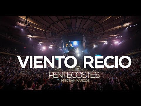 VIENTO RECIO | VIDEO OFICIAL | PENTECOSTES | MIEL SAN MARCOS