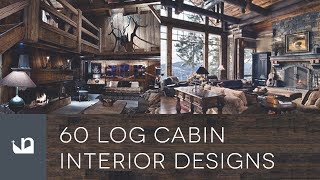 60 Log Cabin Interior Designs