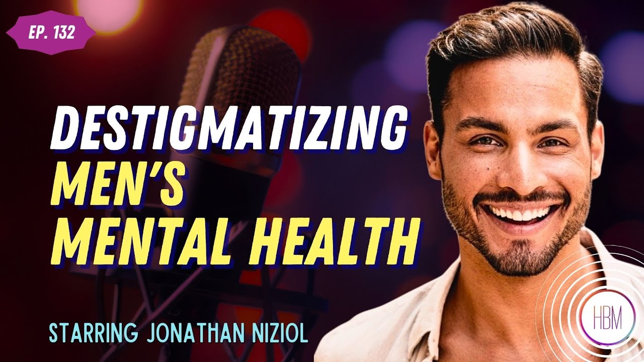 Destigmatizing Men's Mental Health with Jonathan Niziol