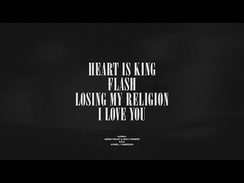 Heart Is King / Flash / Losing My Religion / I Love You