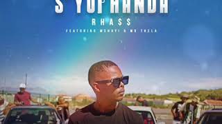 Download lagu Rhass - S'yophanda (feat. Mshayi & Mr Thela) mp3 Download lagu Rhass - S'yophanda (feat. Mshayi & Mr Thela) mp3