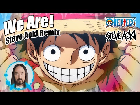 ONE PIECE special AMV featuring "We Are! (Steve Aoki Remix)"