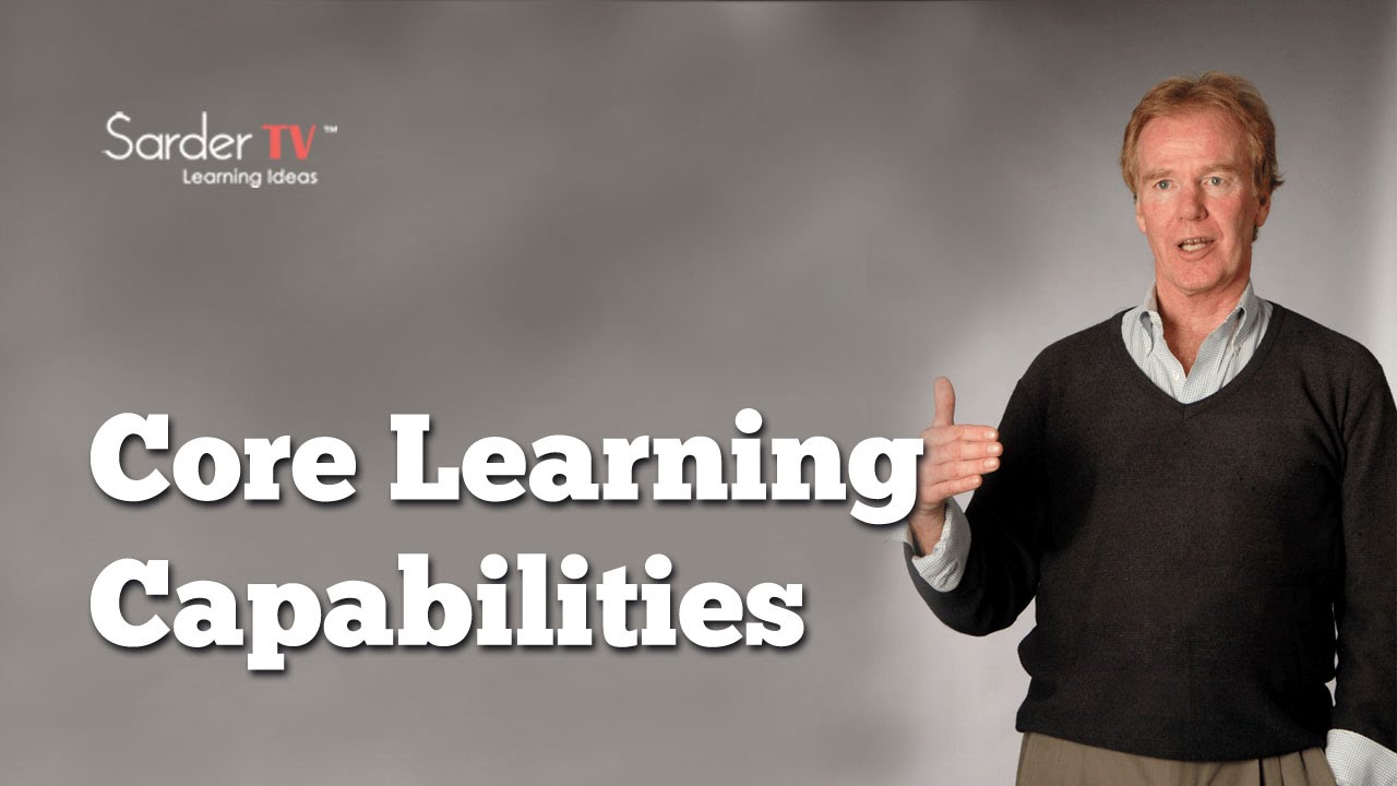 What are the three core learning capabilities? by Peter Senge, Author of The Fifth Discipline