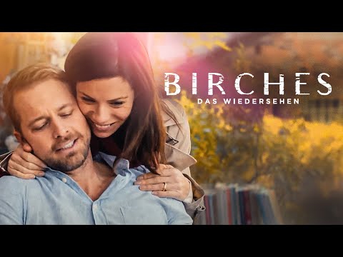 Birches - Das Wiedersehen (LIEBESDRAMA ganzer Film Deutsch, neue Filme Liebesfilme, neuer Film 2024)