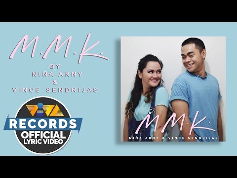 Niña Arny and Vince Sendrijas — M.M.K [Official Lyric Video]