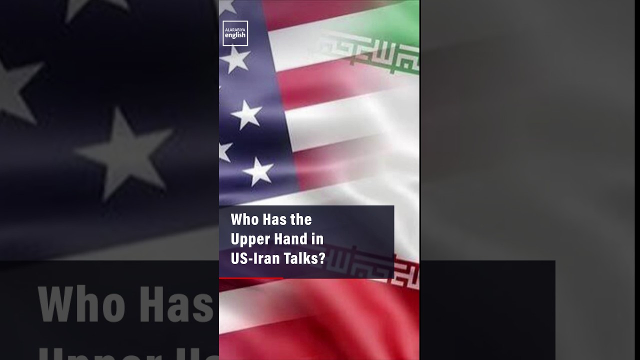 Video | Who Has the Upper Hand in US-Iran Talks?
