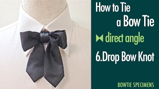 How to Tie a Bow Tie/6.Drop Bow Knot direct angle/BowTie Specimens