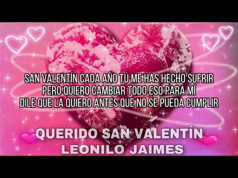 Leonilo Jaimes - Querido San Valentín [ Letra ] Lyrics 2022