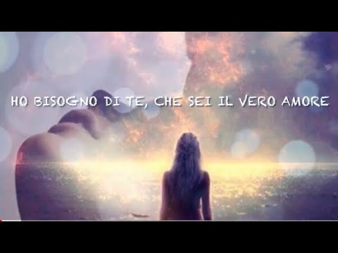 AMORE MIO HO BISOGNO DI TE, PERCHÈ SEI IL VERO AMORE