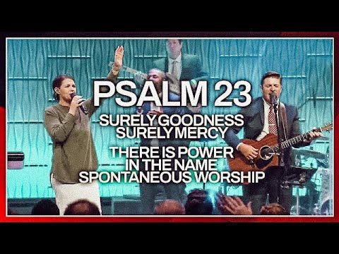 Psalm 23 (Surely Goodness, Surely Mercy) Medley | POA Worship | Pentecostals of Alexandria