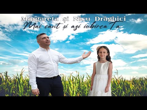 Margareta & Nicu Drăghici - Mai cânt și azi iubirea Ta (oficial video 2021)