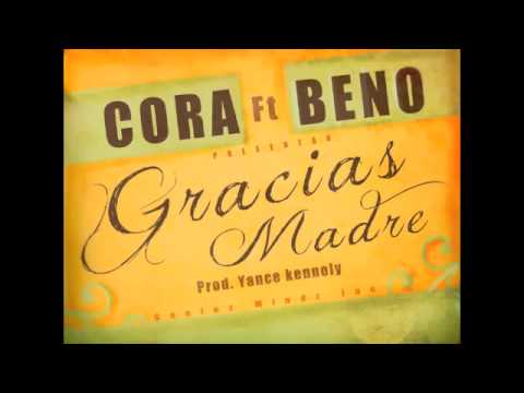 Cora "El Calor musical" Ft Beno La Sustancia - Gracias Madre (Prod Yance Kennoly)
