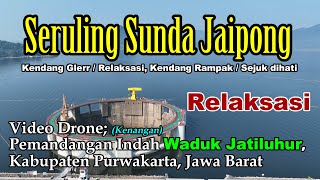 Download lagu SULING SUNDA JAIPONG SYAHDU MENYEJUKAN HATI // VIDEO KENANGAN DI WADUK JATILUHUR mp3