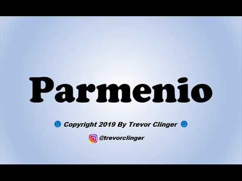 How To Pronounce Parmenio