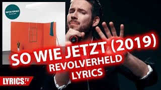 So wie jetzt (2019) LYRICS | Revolverheld | Lyric &amp; Songtext | Album: Zimmer mit Blick