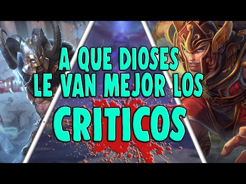 A QUE DIOSES DE SMITE LE VAN MEJOR LOS CRITICOS ?