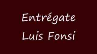 Entregate- Luis Fonsi.wmv