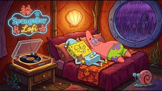 【Sweet Dream】 Let go of the day and drift away 🌙 ~ SpongeBoy Lofi for Deep Sleep 💤