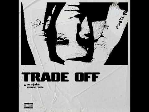 TRADE OFF (EMINEM REMIX) *FAST RAP*
