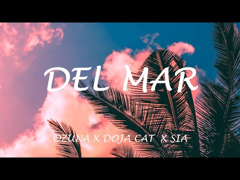 Ozuna x Doja Cat x Sia - Del Mar (Lyrics)