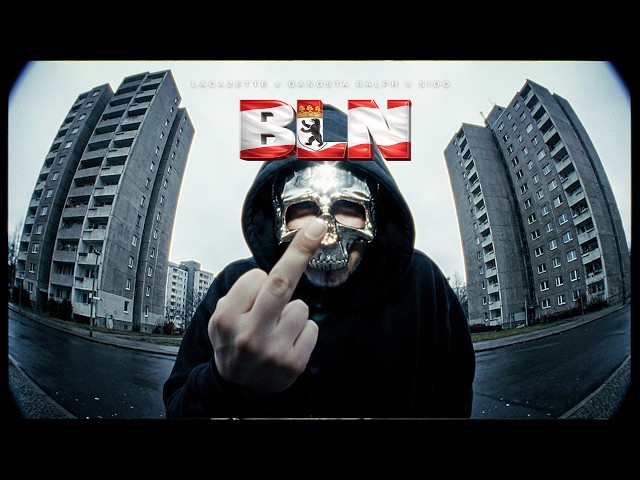 LACAZETTE x SIDO x GANGSTA RALPH ft. DJ DESUE – BLN