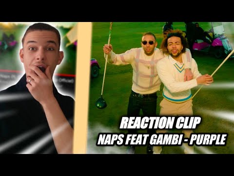 REACTION PURPLE - NAPS FEAT GAMBI ! (le son d'été ?)