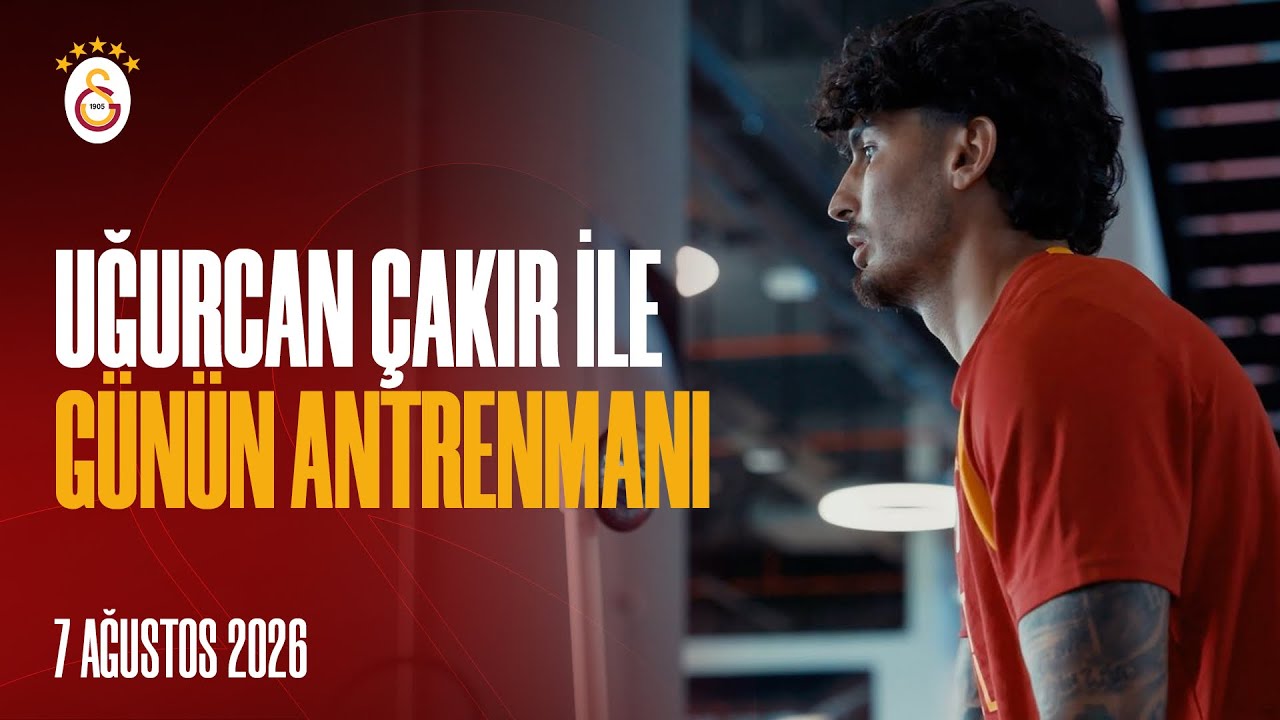 🎥 Uğurcan Çakır ile Günün Antrenmanı - 07.08.2026