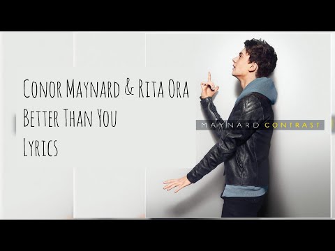 Conor Maynard Better than you ft. Rita Ora Lyrics