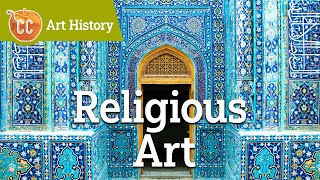 How Do Religions Use Art?: Crash Course Art History #8