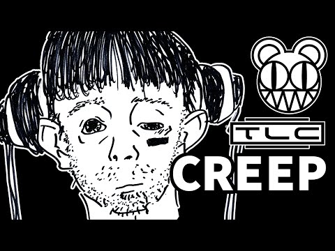 Radiohead x TLC Mashup - Creep
