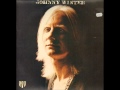 JOHNNY WINTER - Good Time Woman