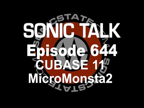 Sonic TALK 644-Cubase 11, MicroMonsta2, Avid Carbon and more