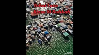Download lagu Tubai Lasa - Kissa Si Safikah mp3