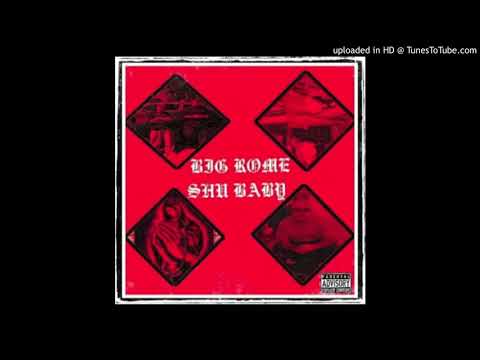 BIG ROME - SHU BABY