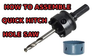 How To Assemble & Use Quick-Hitch Arbor To Hole Saw