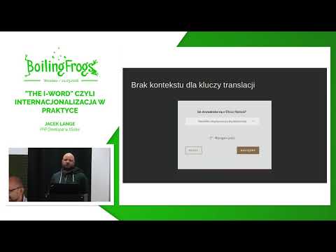 Boiling Frogs 2018 - Jacek Lange - "the i-word" czyli internacjonalizacja w praktyce