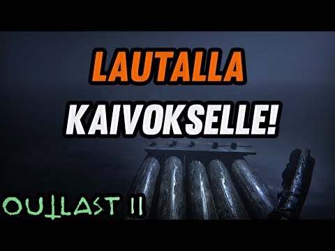 Outlast 2 | Lautalla Kaivokselle!