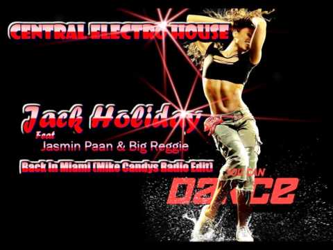 Jack Holiday Feat  Jasmin Paan & Big Reggie - Back In Miami (Mike Candys Radio Edit)