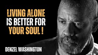 Why Being Alone Can Heal Your Soul ! Best Motivational Speech Inspired By Denzel Washington