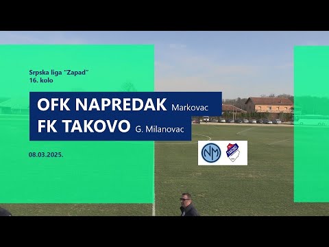 OFK Napredak Markovac -2:1- FK Takovo / 16. kolo 2024-25