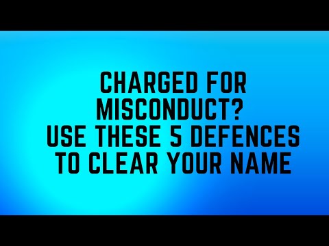 Charged for Misconduct? Use These 5 Defences to Clear Your Name